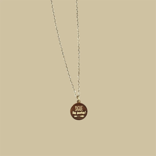 Sigue tus sueños necklace